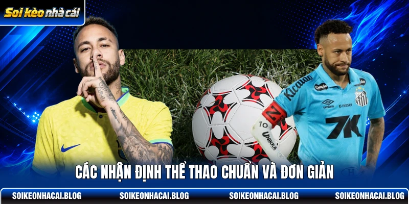 Các nhận định thể thao chuẩn và đơn giản