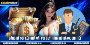 dang ky soi keo nha cai voi quy trinh ro rang chi tiet