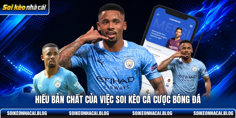Hiểu bản chất của việc soi kèo cá cược bóng đá Hiểu bản chất của việc soi kèo cá cược bóng đá