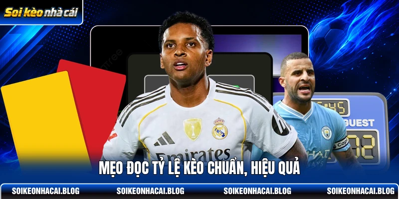 Mẹo đọc tỷ lệ kèo chuẩn, hiệu quả Mẹo đọc tỷ lệ kèo chuẩn, hiệu quả