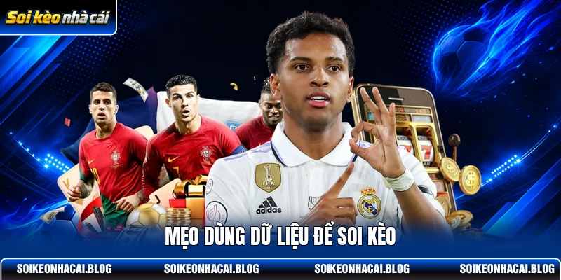 Mẹo dùng dữ liệu để soi kèo Mẹo dùng dữ liệu để soi kèo