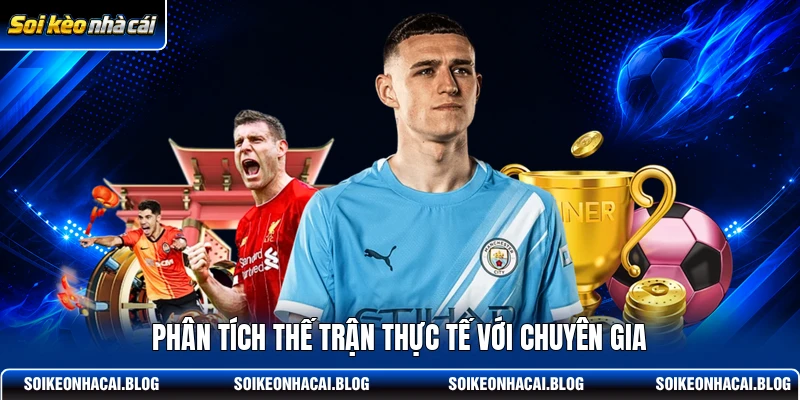 Phân tích thế trận thực tế với chuyên gia