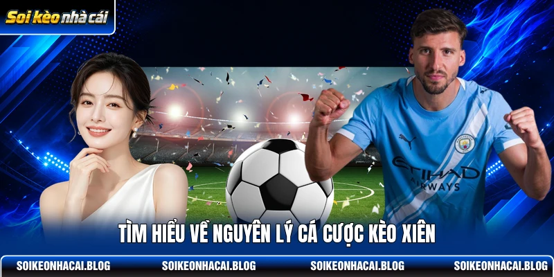 Tìm hiểu về nguyên lý cá cược kèo xiên Tìm hiểu về nguyên lý cá cược kèo xiên