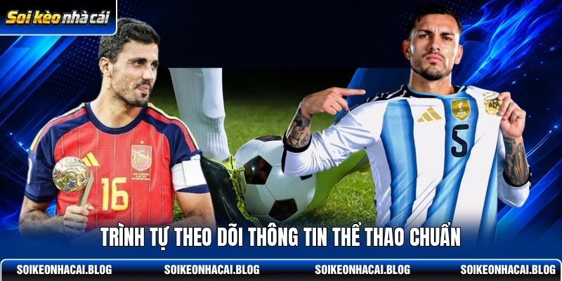 Trình tự theo dõi thông tin thể thao chuẩn Trình tự theo dõi thông tin thể thao chuẩn